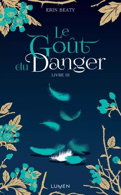 Le Goût du danger - livre III - Erin Beaty - AC média