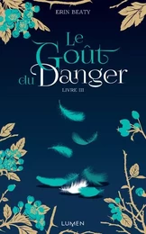 Le Goût du danger - livre III