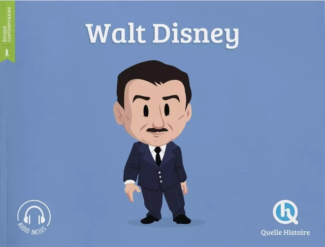 Walt Disney - Clémentine V. Baron - QUELLE HISTOIRE