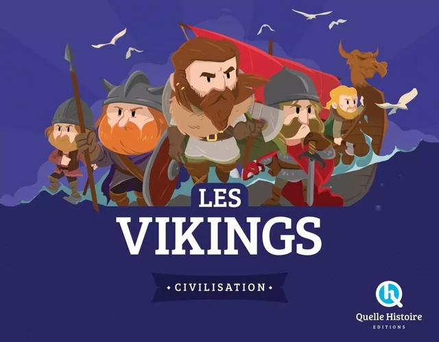 Les Vikings - Patricia Crété - QUELLE HISTOIRE