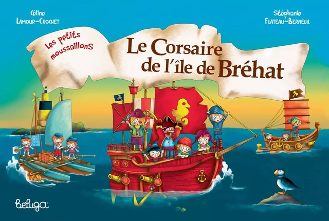 Le corsaire de l'île de Bréhat - Céline Lamour Crochet - BELUGA