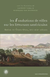 Les fondations de villes sur les littoraux américains