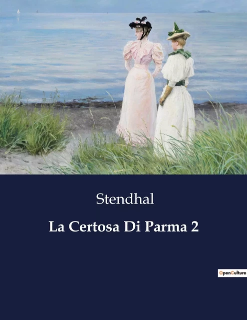 La Certosa Di Parma 2 -  Stendhal - CULTUREA