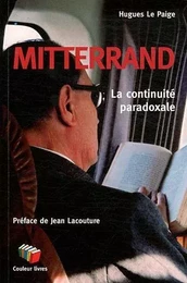 MITTERAND LA CONTINUITE PARADOXALE