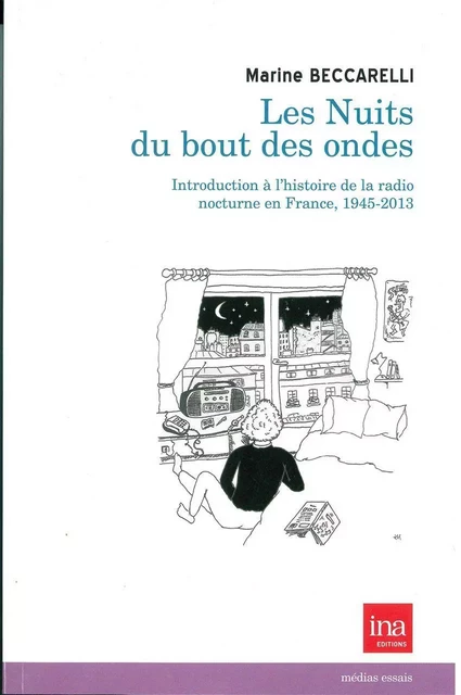 Les Nuits du Bout des Ondes - Marine Beccarelli - INA Éditions