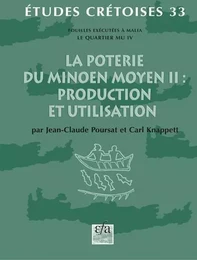 La poterie du Minoen Moyen II: production et utilisation