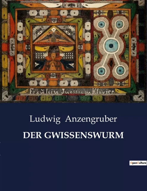 DER GWISSENSWURM - Ludwig Anzengruber - CULTUREA