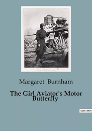 The Girl Aviator's Motor Butterfly