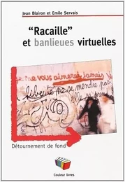 RACAILLE  ET BANLIEUES VIRTUELLES