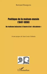 Poétique de la maison-musée (1847-1898)