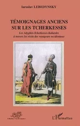 Témoignages anciens sur les Tcherkesses