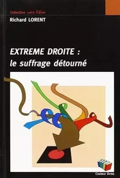 EXTREME DROITE : LE SUFFRAGE DETOURNE