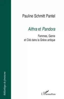 Aithra et Pandora - Pauline Schmitt Pantel - Editions L'Harmattan