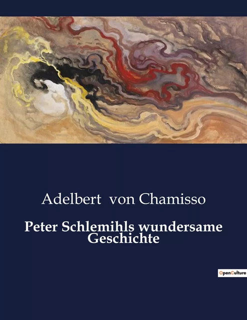 Peter Schlemihls wundersame Geschichte - Adelbert von Chamisso - CULTUREA