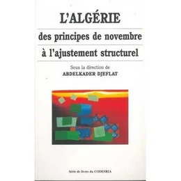 L'Algérie, des principes de novembre à l'ajustement structurel