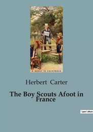 The Boy Scouts Afoot in France