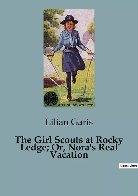 The Girl Scouts at Rocky Ledge; Or, Nora's Real Vacation - Lilian Garis - CULTUREA