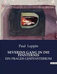 SEVERINS GANG IN DIE FINSTERNIS