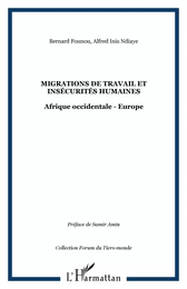 Migrations de travail et insécurités humaines