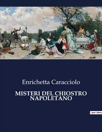 MISTERI DEL CHIOSTRO NAPOLETANO