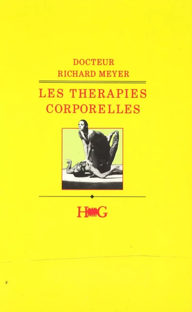 Les thérapies corporelles - Richard Meyer - Hommes et Groupes