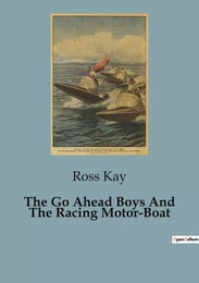 The Go Ahead Boys And The Racing Motor-Boat