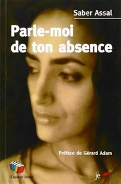 PARLE MOI DE TON ABSENCE