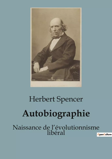 Autobiographie - Herbert Spencer - SHS EDITIONS