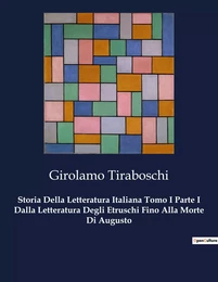 Storia Della Letteratura Italiana Tomo I Parte I Dalla Letteratura Degli Etruschi Fino Alla Morte Di Augusto