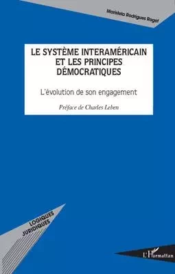 Le système interaméricain et les principes démocratiques - Maristela Rodrigues-Roget - Editions L'Harmattan