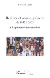 Réalités et roman guinéen de 1953 à 2003 T3