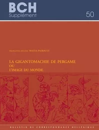 La gigantomachie de Pergame ou limage du monde