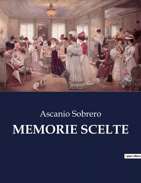 MEMORIE SCELTE - Ascanio Sobrero - CULTUREA