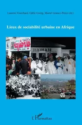 Lieux de sociabilité urbaine en Afrique -  - Editions L'Harmattan