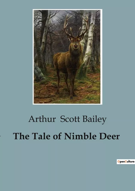 The Tale of Nimble Deer - Arthur Scott Bailey - CULTUREA