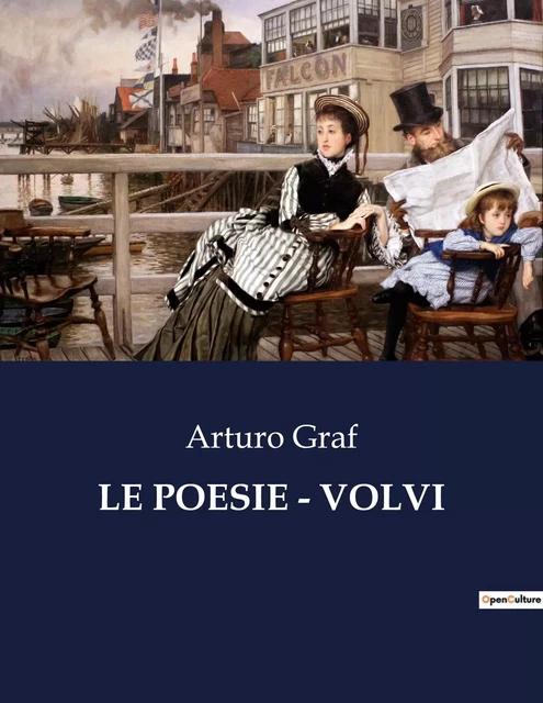 LE POESIE - VOLVI - Arturo Graf - CULTUREA