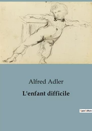 L'enfant difficile