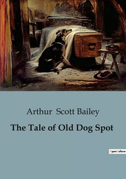 The Tale of Old Dog Spot