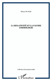 La relativité et la fausse cosmologie