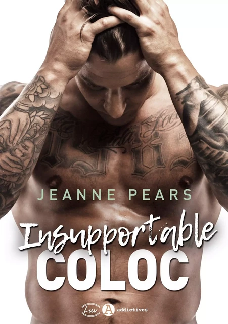 Insupportable coloc - Jeanne Pears - ADDICTIVES