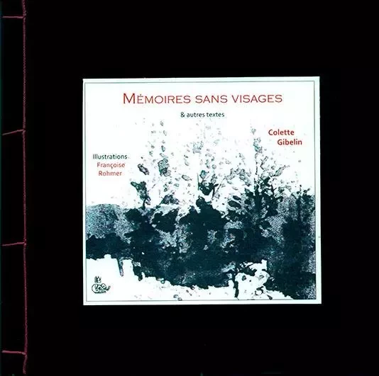 Mémoires sans visages et autres textes - Gibelin C./Rohmer F. - PETIT VEHICULE