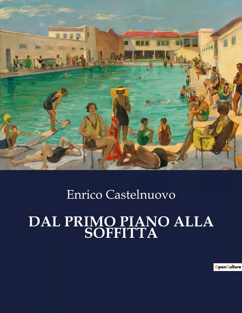 DAL PRIMO PIANO ALLA SOFFITTA - Enrico Castelnuovo - CULTUREA