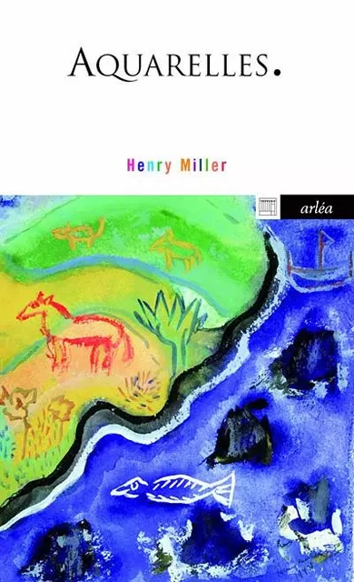 Aquarelles - Henry Miller - Arlea