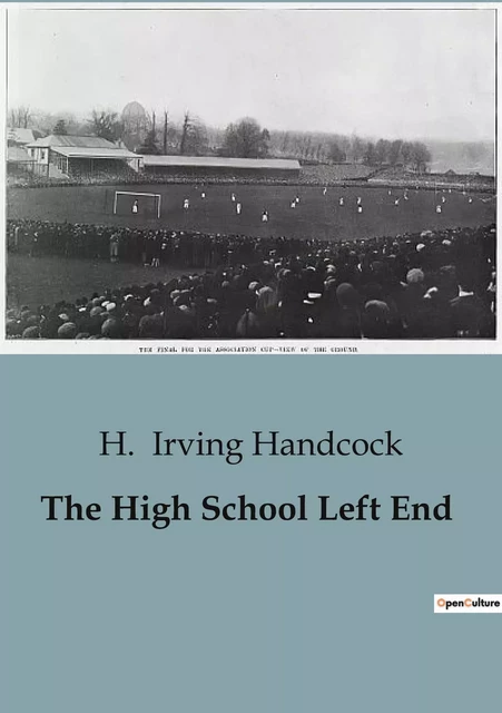 The High School Left End - H. Irving Handcock - CULTUREA