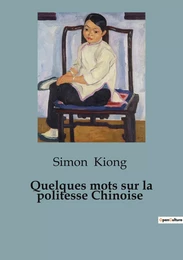 Quelques mots sur la politesse Chinoise