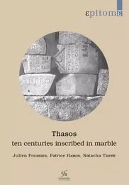 Thasos: Ten Centuries Inscribed in Marble