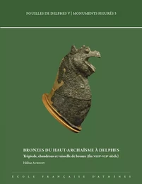 Bronzes du haut-archaïsme à Delphes