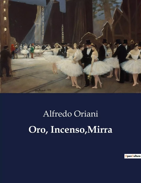 Oro, Incenso,Mirra - Alfredo Oriani - CULTUREA