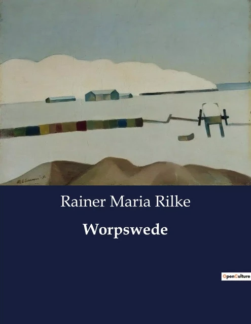 Worpswede - Rainer Maria Rilke - CULTUREA