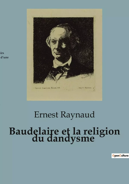 Baudelaire et la religion du dandysme - Ernest Raynaud - SHS EDITIONS